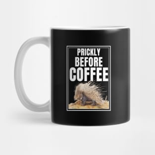 Prickly Before Coffee Must Have Coffee Mug